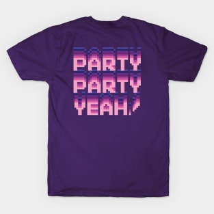 Party party yeah! Cute colors and pixels! T-Shirt